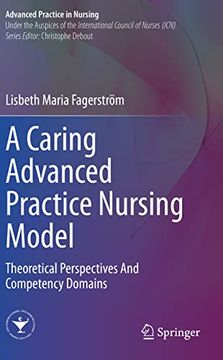 portada A Caring Advanced Practice Nursing Model: Theoretical Perspectives and Competency Domains