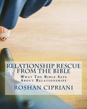 portada Relationship Rescue From The Bible: What The Bible Says About Relationships (en Inglés)