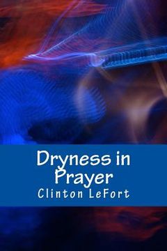 portada Dryness in Prayer: Facing it Head-On (en Inglés)
