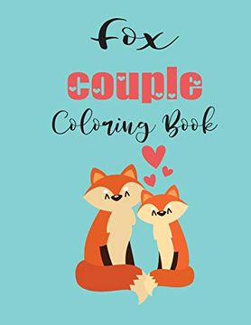 portada Fox Couple Coloring Book: Cute Valentine's day Animal Couple Great Gift for Kids , age 4-8 (in English)