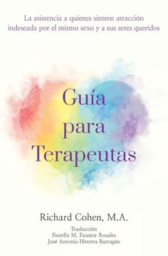 portada Guía para Terapeutas: La asistencia a quienes sienten atracción por el mismo sexo y a sus seres queridos (in Spanish)