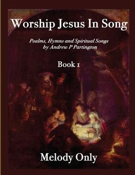 portada Worship Jesus In Song Melody Only (en Inglés)
