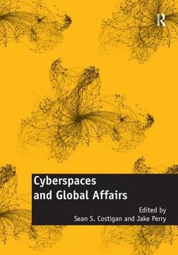 portada Cyberspaces and Global Affairs (en Inglés)