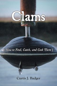 portada Clams: How to Find, Catch, and Cook Them (in English)