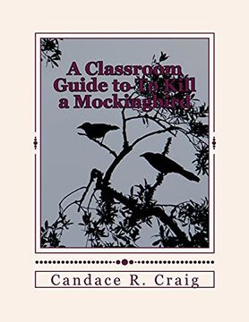 portada A Classroom Guide to to Kill a Mockingbird: Volume 4 (Craig'S Notes Classroom Guides) (en Inglés)