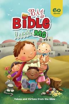 portada Big Bible, Little Me: Values and Virtues from the Bible (en Inglés)