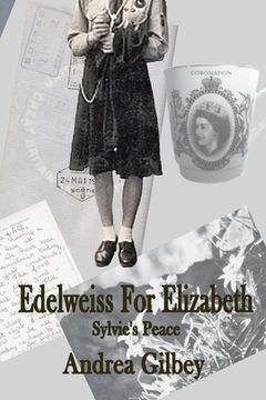 portada Edelweiss for Elizabeth: Sylvie's Peace (en Inglés)
