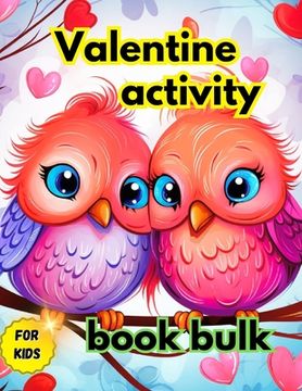 portada Valentine activity book bulk for kids: Valentine activity book class (en Inglés)