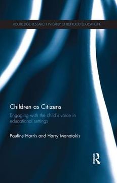 portada Children as Citizens: Engaging With the Child'S Voice in Educational Settings (Routledge Research in Early Childhood Education) (en Inglés)