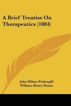 portada a brief treatise on therapeutics (1884) (en Inglés)