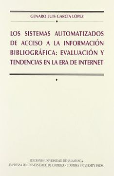 portada Los Sistemas Automatizados de Acceso a la Información Bibliográfica: Evaluavión y Tendencias en la era de Internet (in Spanish)