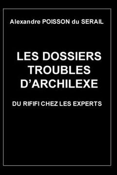 portada Les dossiers troubles d'Archilexe: Du rififi chez les experts (en Francés)