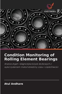 portada Condition Monitoring of Rolling Element Bearings (en Polaco)