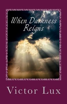 portada When Darkness Reigns: Volume Three of the Radaemos Series (in English)