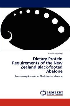 portada dietary protein requirements of the new zealand black-footed abalone (in English)