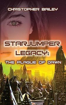 portada The Plague of Dawn (Starjumper Legacy, Book 3)