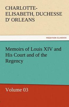 portada memoirs of louis xiv and his court and of the regency - volume 03 (in English)