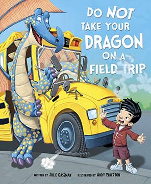 portada Do not Take Your Dragon on a Field Trip 
