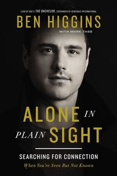 portada Alone in Plain Sight: Searching for Connection When You're Seen But Not Known