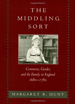 portada The Middling Sort: Commerce, Gender, and the Family in England, 1680-1780 (en Inglés)