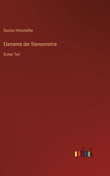 portada Elemente der Stereometrie: Erster Teil (en Alemán)