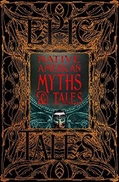 portada Native American Myths & Tales: Epic Tales (Gothic Fantasy) (en Inglés)