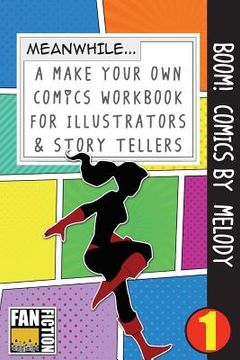 portada Boom! Comics by Melody: A What Happens Next Comic Book for Budding Illustrators and Story Tellers (en Inglés)