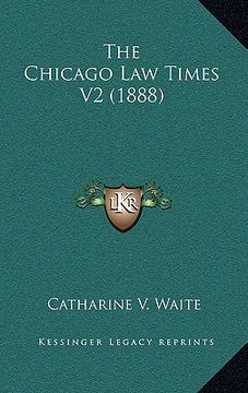 portada the chicago law times v2 (1888) (en Inglés)