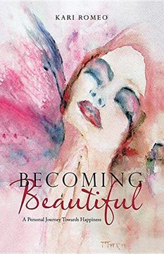 portada Becoming Beautiful: A Personal Journey Towards Happiness (en Inglés)