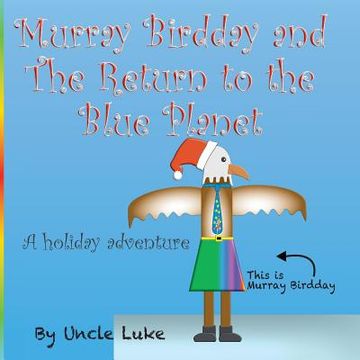 portada Murray Birdday and The Return to the Blue Planet (en Inglés)