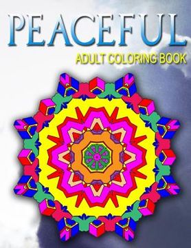 portada PEACEFUL ADULT COLORING BOOKS - Vol.8: adult coloring books best sellers stress relief (en Inglés)