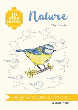 portada 10 Step Drawing: Nature: Draw 60 Plants & Animals in 10 Easy Steps (in English)