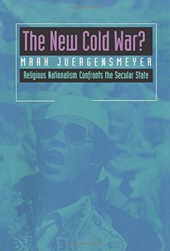 portada The new Cold War? Religious Nationalism Confronts the Secular State (Comparative Studies in Religion and Society) (in English)