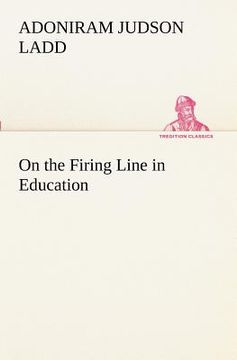portada on the firing line in education (en Inglés)