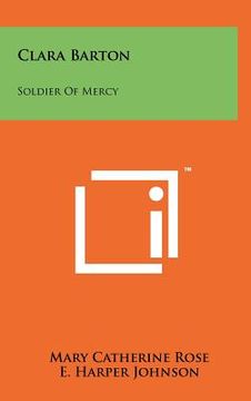 portada clara barton: soldier of mercy (en Inglés)