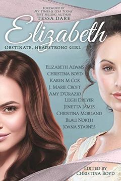 portada Elizabeth: Obstinate Headstrong Girl (The Quill Collective) (en Inglés)