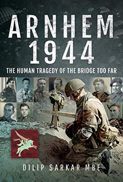portada Arnhem 1944: The Human Tragedy of the Bridge too far (en Inglés)