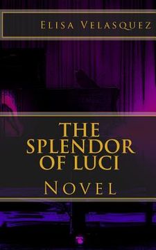 portada The Splendor of Luci: Novel (in English)