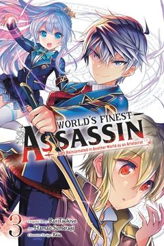 portada The World'S Finest Assassin Gets Reincarnated in Another World as an Aristocrat, Vol. 3 (Manga) (The World'S Finest Assassin Gets Reincar, 3) (en Inglés)