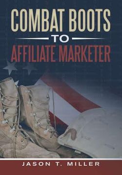 portada Combat Boots to Affiliate Marketer (en Inglés)