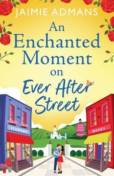 portada An Enchanted Moment on Ever After Street (in English)