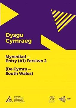 Dysgu Cymraeg: Mynediad (A1) - de Cymru (in Galés)