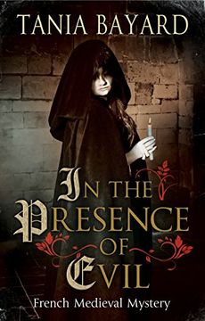portada In the Presence of Evil: A French Medieval Mystery (a Christine de Pizan Mystery) (in English)