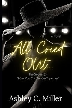 All Cried Out: #TheSequel