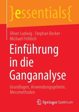 portada Einführung in Die Ganganalyse: Grundlagen, Anwendungsgebiete, Messmethoden (en Alemán)