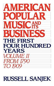 portada American Popular Music and its Business: The First Four Hundred Years Volume ii: From 1790 to 1909 (American Popular Music & its Business) (en Inglés)