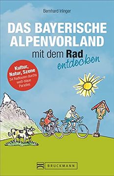 portada Fahrradführer Oberbayern: Das Bayerische Alpenvorland mit dem rad Entdecken. Die Schönsten Fahrradtouren in Oberbayern. Ein Radführer für Oberbayern mit Übersichtlichen Fahrradkarten. (en Alemán)