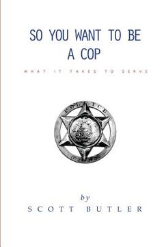 portada so you want to be a cop (en Inglés)