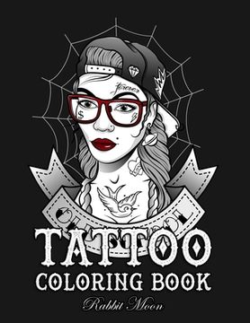 portada Tattoo Coloring Book: An Adult Coloring Book with Awesome, Sexy, and Relaxing Tattoo Designs for Men and Women