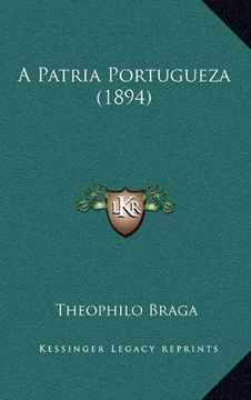 portada Patria Portugueza (1894) a Patria Portugueza (1894) (in Portuguese)